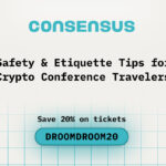 Safety & Etiquette Tips for Crypto Consensus Conference Travelers