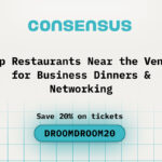 Top Restaurants Near the Venue for Business Dinners & Networking While You’re in Town for Consensus