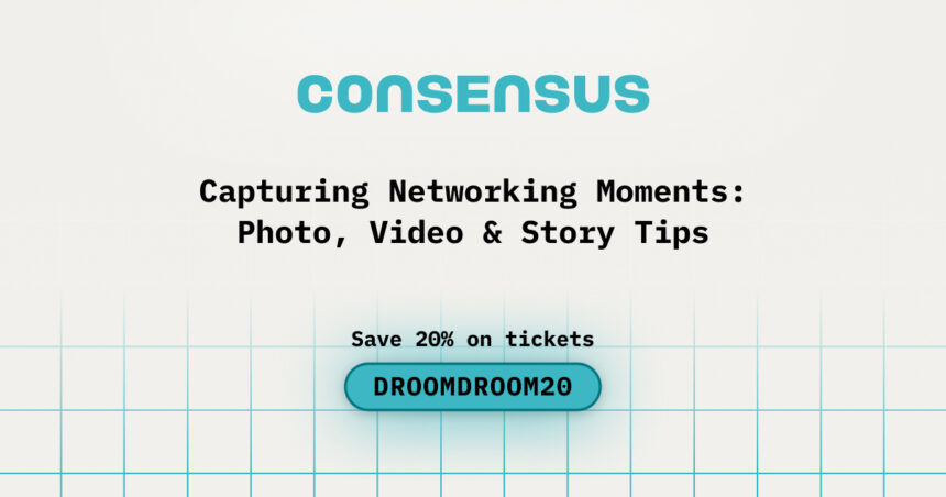 Capturing Networking Moments: Photo, Video & Story Tips during Consensus Miami